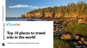 Top 10 places to travel solo in the world