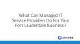 Managed IT Services Fort Lauderdale PowerPoint PPT Presentation