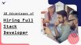 10 Advantages of Hiring Full Stack Developer PowerPoint PPT Presentation