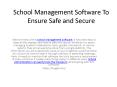 School Management Software To Ensure Safe and Secure PowerPoint PPT Presentation