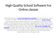 High-Quality School Software For Online classes PowerPoint PPT Presentation