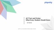 ACT Fact and Fiction: What Every Student Should Know
