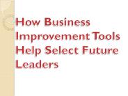 How Business Improvement Tools Help Select Future Leaders