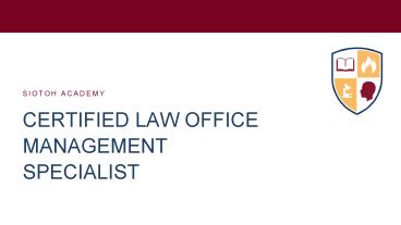 Certified Law Office Management Specialist - Siotoh Academy