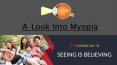 A Look Into Myopia - Golden Vision PowerPoint PPT Presentation