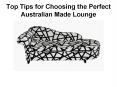 Top Tips for Choosing the Perfect Australian Made Lounge PowerPoint PPT Presentation