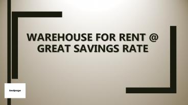 Warehouse for Rent @ Great Savings Rate