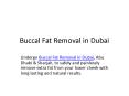 Buccal Fat Removal in Dubai PowerPoint PPT Presentation