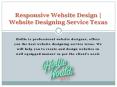 Responsive Website Design | Website Designing Service Texas PowerPoint PPT Presentation