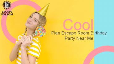 Plan Escape Room Birthday Party Near Me