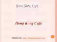 Hong Kong Cafe PowerPoint PPT Presentation