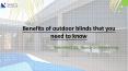 Benefits of outdoor blinds that you need to know PowerPoint PPT Presentation