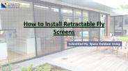 How to Install Retractable Fly Screens