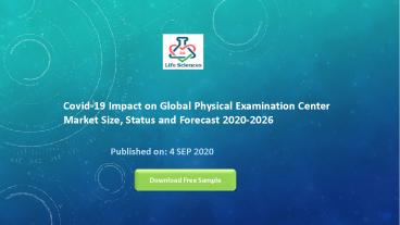 Covid-19 Impact on Global Physical Examination Center Market Size, Status and Forecast 2020-2026