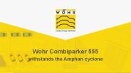 Wohr Combiparker 555 withstands the Amphan cyclone