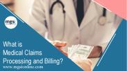 What is Medical Claims Processing and Billing?