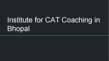 Coaching Institute for CAT in Bhopal