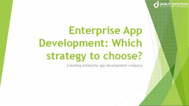 Enterprise app development which strategy to choose?