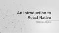 An Introduction of React Native : Future of Hybrid App Development PowerPoint PPT Presentation