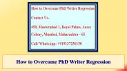 How to Overcome PhD Writer Regression