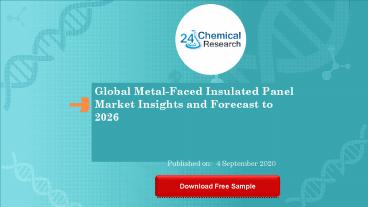 Global Metal Faced Insulated Panel Market Insights and Forecast to 2026