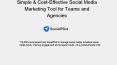 Simple & Cost-Effective Social Media Marketing Tool for Teams and Agencies PowerPoint PPT Presentation