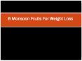 Best Monsoon Fruits For Weight Loss PowerPoint PPT Presentation