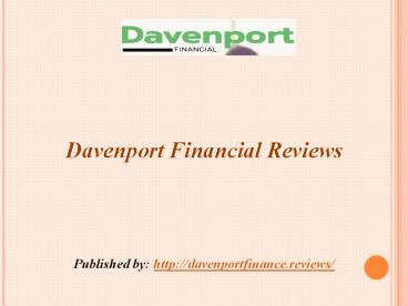 Davenport Financial Reviews