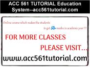 ACC 561 TUTORIAL Education System--acc561tutorial.com