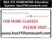 BSA 375 HOMEWORK Education System--bsa375homework.com