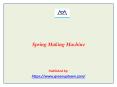 Spring Making Machine PowerPoint PPT Presentation