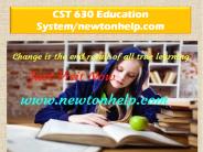 CST 630 Education System/newtonhelp.com PowerPoint PPT Presentation