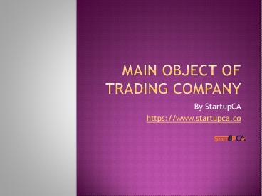 Main Object of Trading Company