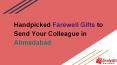 Handpicked Farewell Gifts to Send Your Colleague in Ahmedabad PowerPoint PPT Presentation