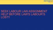 Labour Law Assignment Help by Assignment Experts