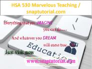 HSA 530 Marvelous Teaching / snaptutorial.com