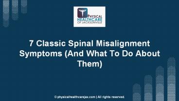 7 Classical Spinal Misalignment Symptoms