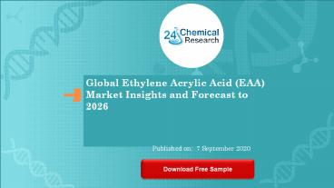 Global Ethylene Acrylic Acid EAA Market Insights and Forecast to 2026