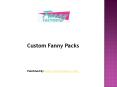 Custom Fanny Packs PowerPoint PPT Presentation