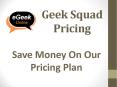 Geek Squad Pricing 3 PowerPoint PPT Presentation