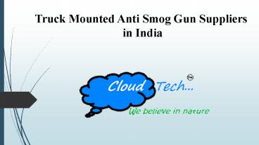 Truck Mounted Anti Smog Gun Suppliers