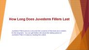 How Long Does Juvederm Fillers Last