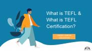 What is TEFL and What is TEFL Certification?