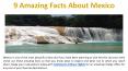 9 Amazing Facts About Mexico PowerPoint PPT Presentation