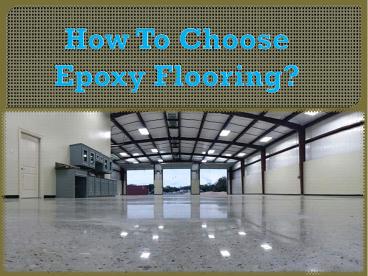 How To Choose Epoxy Flooring?