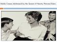 Noble Causes Addressed by the Queen of Hearts, Princess Diana PowerPoint PPT Presentation