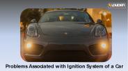 Problems Associated with Ignition System of a Car