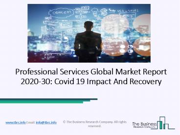 Global Professional Services Market Overview And Top Key Players by ...
