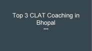 Top 3 CLAT Coaching in Bhopal