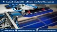 Fly Solartech Solutions SRL - A Pioneer Solar Panel Manufacturer